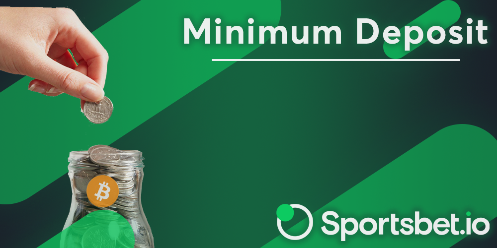 What is the minimum amount you can deposit on sportsbet io